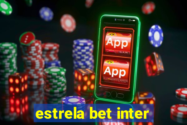 estrela bet inter